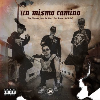 Bipo Montana feat. Neto Reyno, Santa Fe Klan & SID MSC Un Mismo Camino