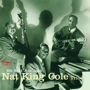 The Nat "King" Cole Trio Gone With the Draft (Alternate Version) (Alternate)