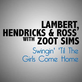 Lambert, Hendricks & Ross & Zoot Sims Where