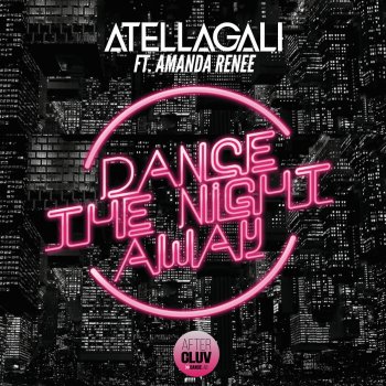 AtellaGali feat. Amanda Renee Dance the Night Away