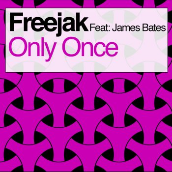 Freejak feat. James Bates Only Once (Radio Edit)