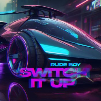 Исполнитель Rude Boy, альбом Switch it up
