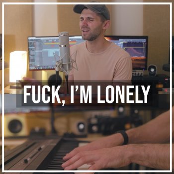 Ben Woodward Fuck, I'm Lonely (Acoustic Piano)