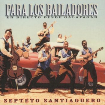 Septeto Santiaguero Tu Cosita, Caridad (Live)