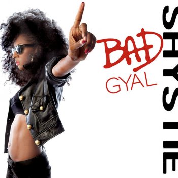 Shystie 01 Bad Gyal Style (Vox Mix1)