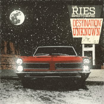 Исполнитель The Ries Brothers, альбом Destination Unknown
