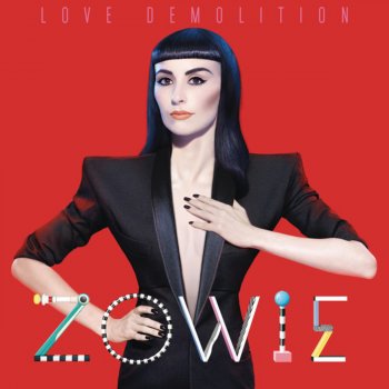 Zowie Love Demolition