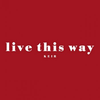 Keir Live This Way - Acoustic Session