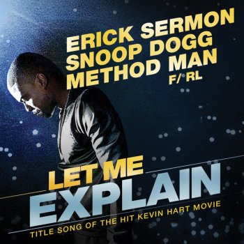 Erick Sermon, Snoop Dogg & Method Man Let Me Explain (feat. RL)