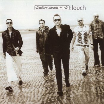 Delirious? Touch