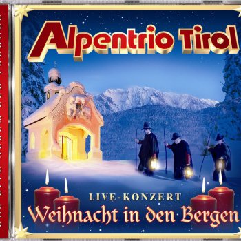 Alpentrio Tirol Vier Kerzen und ein Wunder