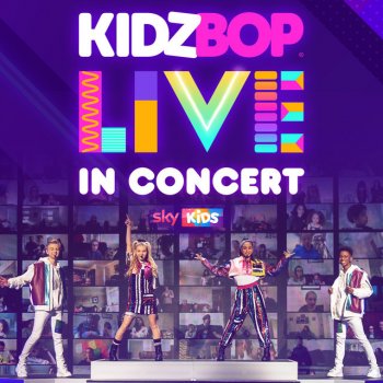 KIDZ BOP Kids No Tears Left To Cry - Live In Concert / 2021