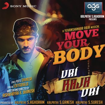 Yuvan Shankar Raja feat. Ilaiyaraaja Move Your Body (From "Vai Raja Vai")