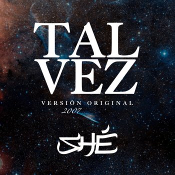 Shé Tal Vez