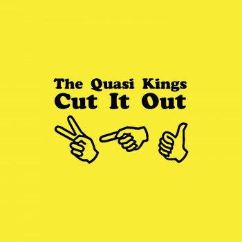 The Quasi Kings Maybe