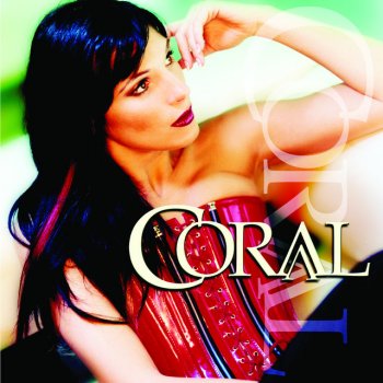 Coral Te Di Mi Vida Entera