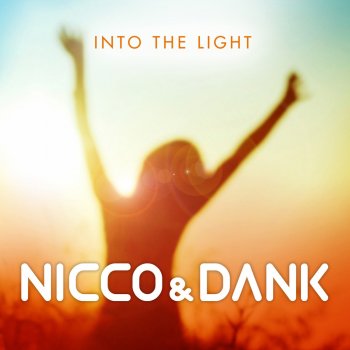 Nicco & Dank Into the Light (Radio Edit)