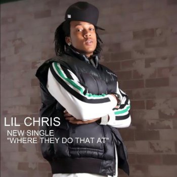 LIL Chris Where They Do That At