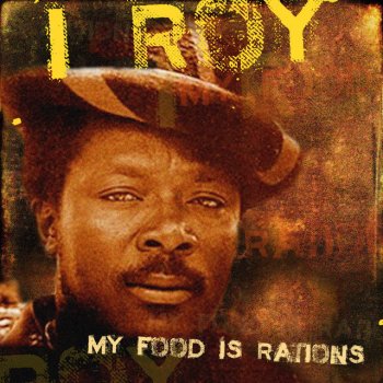 I-Roy Every Mouth Must Be Fed