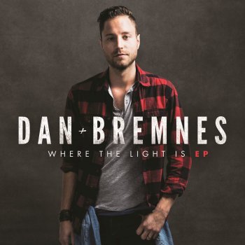 Dan Bremnes Where The Light Is