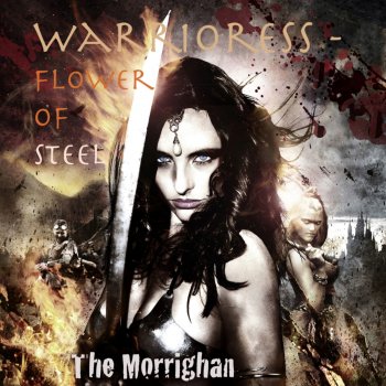 Исполнитель The Morrighan, альбом Warrioress - Flower of Steel