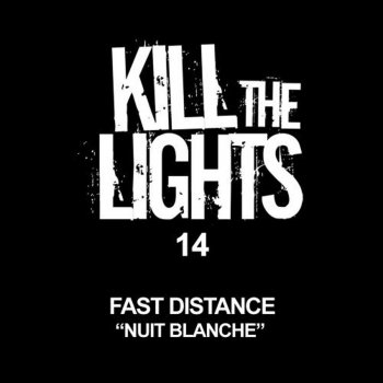 Fast Distance Nuit Blanche (Dimension Remix)