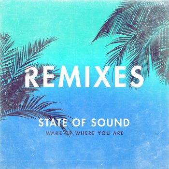 State of Sound feat. Minimum Wake Up Where You Are - Minimum Remix
