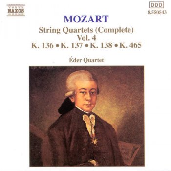 Исполнитель Wolfgang Amadeus Mozart feat. Eder Quartet, альбом Mozart: String Quartets, K. 136-138 and K. 465, 'Dissonance'