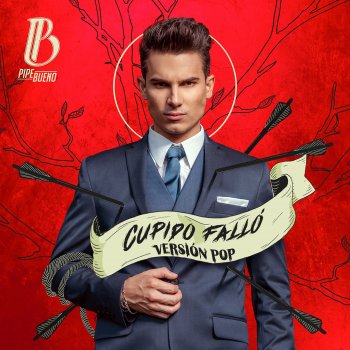 Pipe Bueno Cupido Falló - Versión Pop