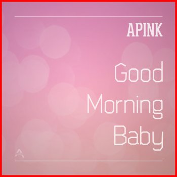 Apink Good Morning Baby - Instrumental