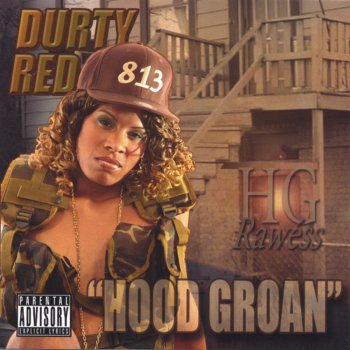 Durty Red Bringing Out the .....