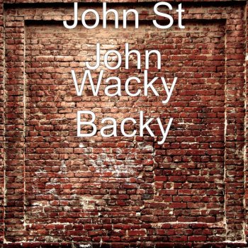 John St. John Wacky Backy