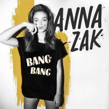 Anna Zak Bang Bang