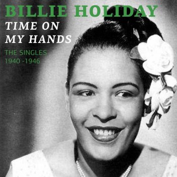 Billie Holiday and Her Orchestra It's the Same Old Story