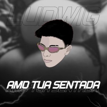 Ludwig Amo Tua Sentada