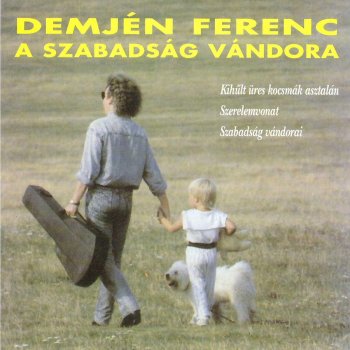 Demjén Ferenc Szabadság Vándorai