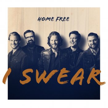 Home Free I Swear