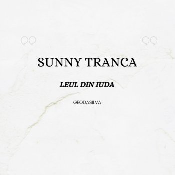 Geo Da Silva feat. Sunny Tranca Leul din Iuda - Official Remix
