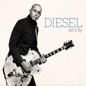 Diesel Let It Fly