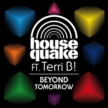 Исполнитель HouseQuake, альбом Beyond Tomorrow (feat. Terri B) - EP