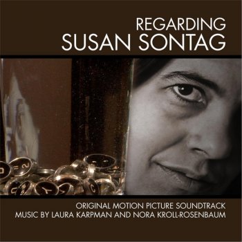 Laura Karpman & Nora Kroll-Rosenbaum Regarding Susan Sontag