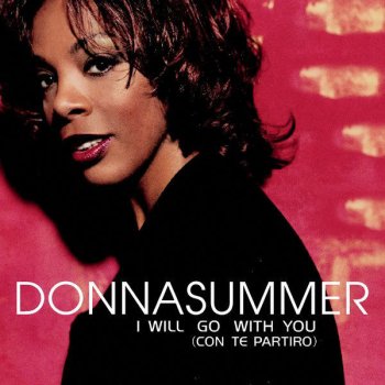 Donna Summer I Will Go With You (Con Te Partiró) - Welcome Downtempo Extended Remix