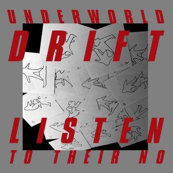 The Underworld Listen To Their No