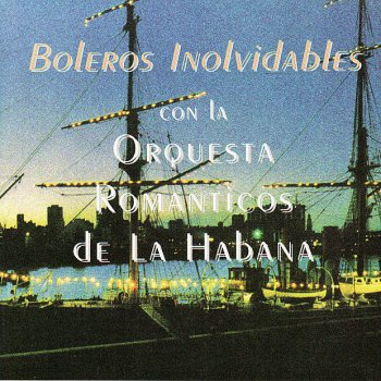 Orquesta Románticos de la Habana Nuestro juramento