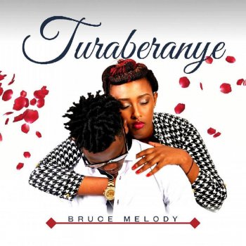 Bruce Melody Turaberanye