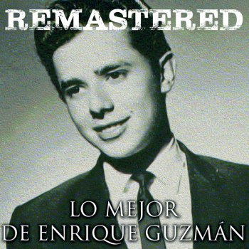 Enrique Guzman Anoche no dormí - Remastered