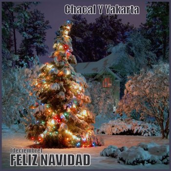 Chacal feat. Yakarta Feliz Navidad (Deciembre)