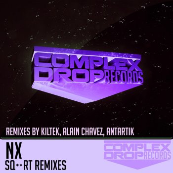 NX Squirt (Alain Chavez Remix)