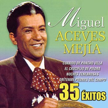 Miguel Aceves Mejía Mamá Lupita