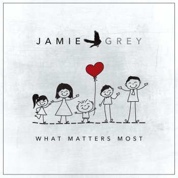 Jamie Grey What Matters Most